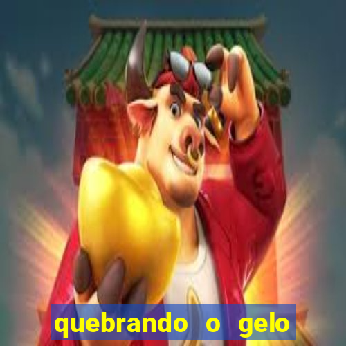 quebrando o gelo livro personagens